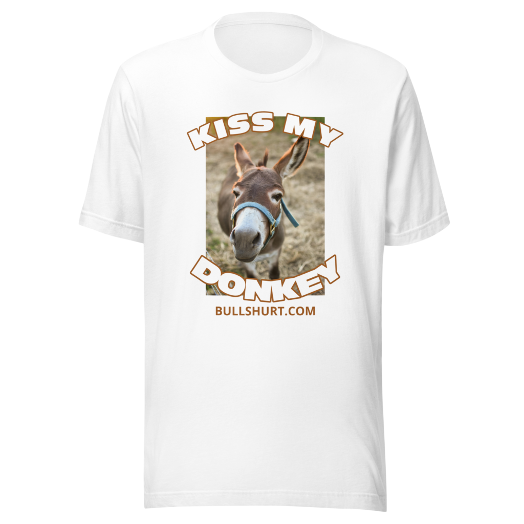 Kiss My Donkey - Unisex T-Shirt