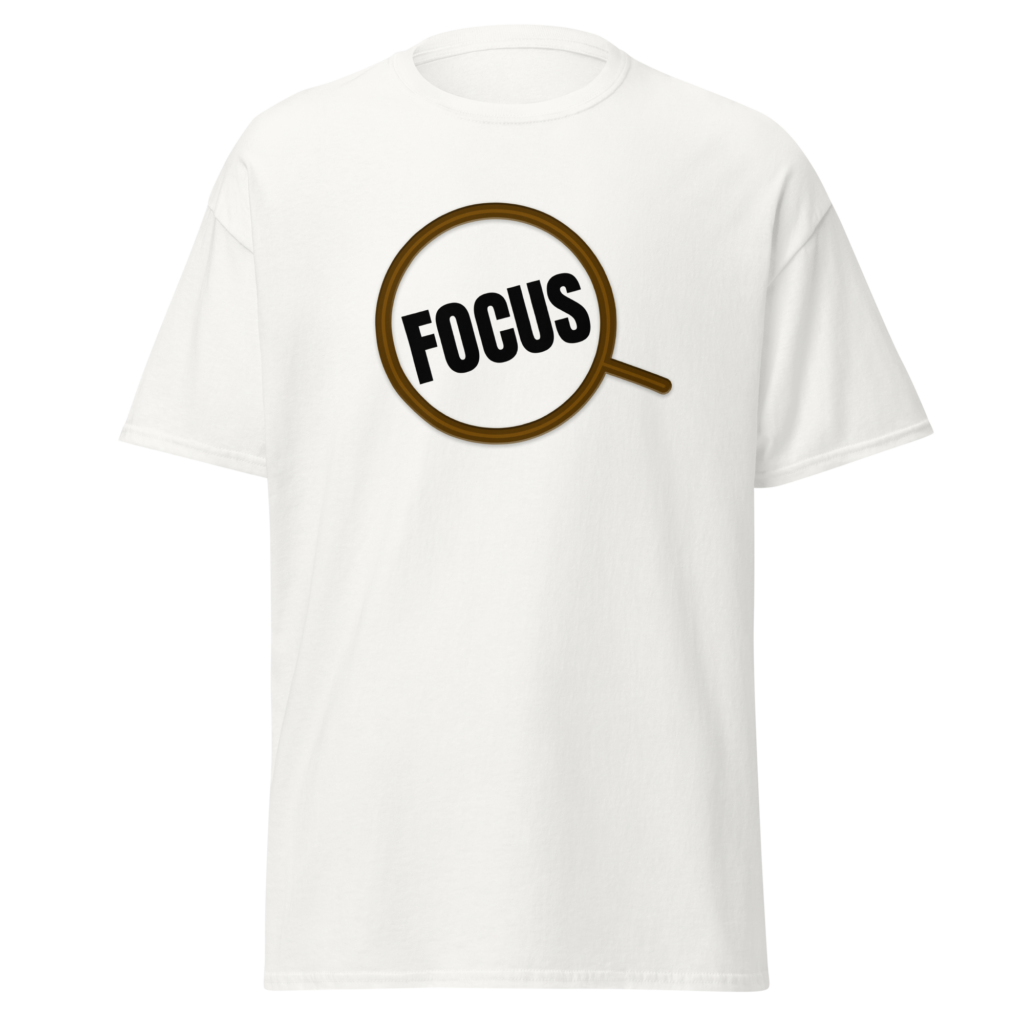 Focus - Black on Unisex Classic Tee