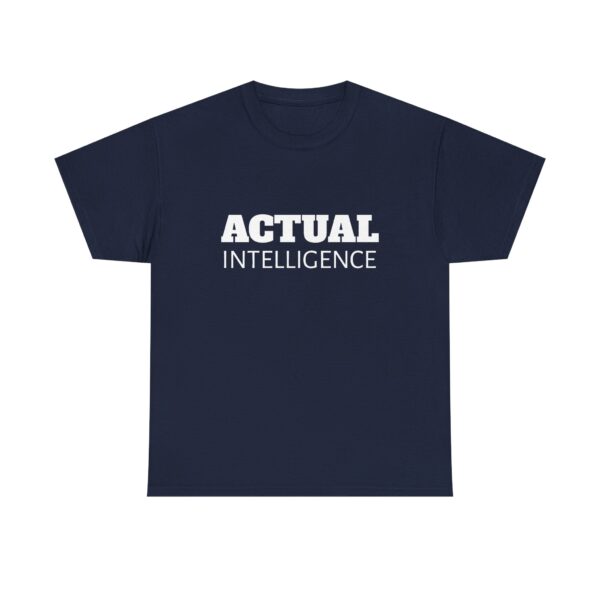 Actual Intelligence - White on Unisex Heavy Cotton Tee - Image 45